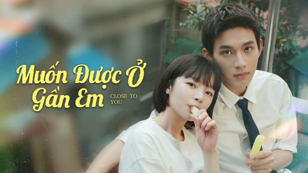 Muốn Được Ở Gần Em