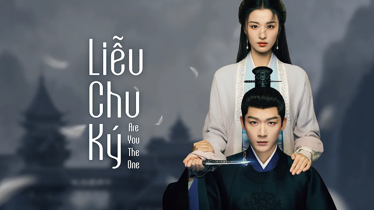 Liễu Chu Ký (Are You The One)