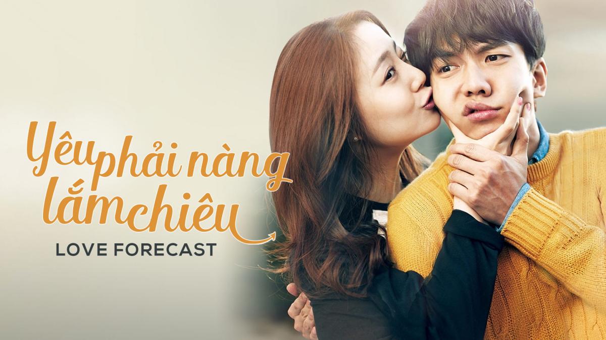 Y&ecirc;u Phải N&agrave;ng Lắm Chi&ecirc;u - Love Forecast