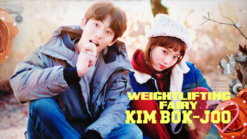 Weightlifting Fairy Kim Bok Joo (Tiên Nữ Cử Tạ Kim Bok Joo)